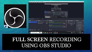 full screen recording using obs studio