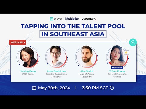 Webinar “Tapping into the Talent Pool in Southeast Asia” | Esevel x Multiplier x Veremark (Part 1) - video from Esevel