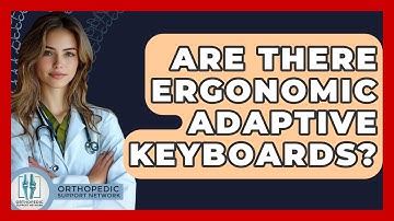 Are There Ergonomic Adaptive Keyboards? - Orthopedic Support Network