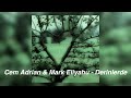 Cem Adrian Mark Eliyahu Derinlerde Speed Up Cem Adrian Mark Eliyahu Derinlerde Speed Up