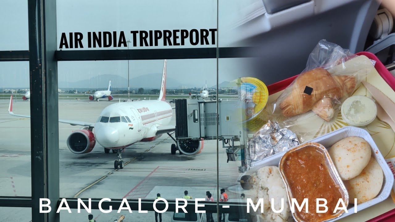 Air India Flight From Bangalore To Mumbai Air India Tripreport Air India Flight From Bangalore To Mumbai Air India Tripreport