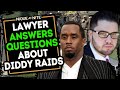 Diddy Raids questions and answer from Attorney Dmitriy Shakhnevich