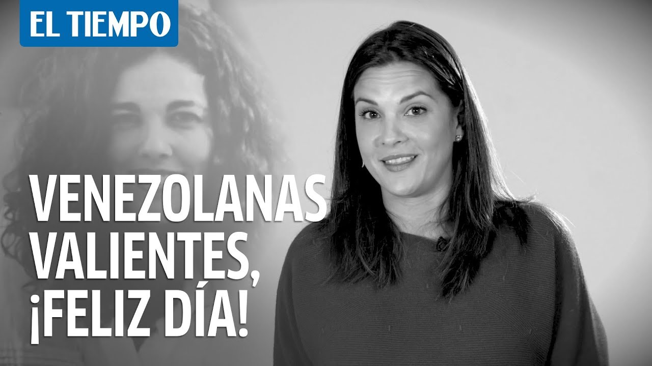 "No soy 'veneca' Soy migrante soy mujer" | EL TIEMPO - YouTube