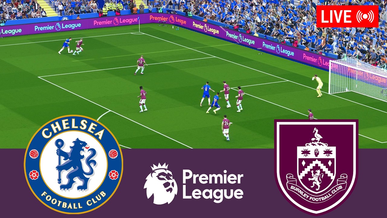 🔴Chelsea vs Burnley LIVE⚽ Premier League 2025/2026 Full Match - Simulation Video Games