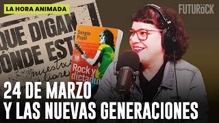 A 50 AÑOS DEL GOLPE: MÚSICA, MEMORIA Y JUVENTUD | ROMINA ZANELLATO en LA HORA ANIMADA