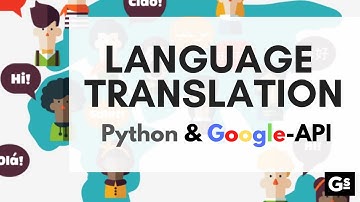 Quick Language Translation using Python & Google-API