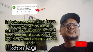 Jemuah Legi Weton: This is not a prophecy to be taken at face value, use it as motivation and a r... screenshot 2