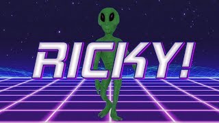 HAPPY BIRTHDAY RICKY! - ALIEN REMIX