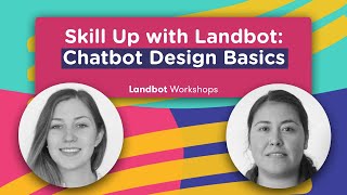 Chatbot Design Basics | Skill Up With Landbot 🚀