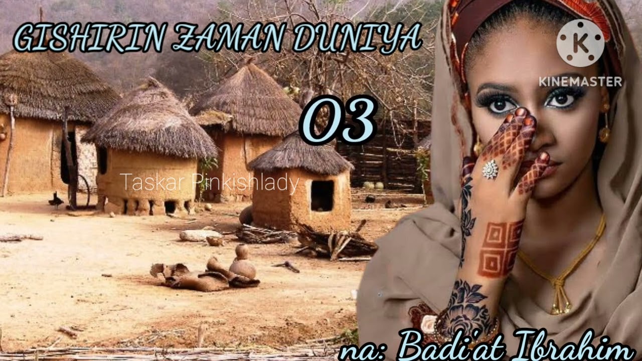 GISHIRIN ZAMAN DUNIYA 03... Labarin da yai duba kan gwagwarmayar ilimin mata a duniya.