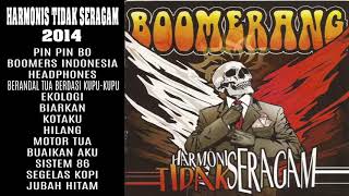 BOOMERANG Album Harmonis Tidak Seragam (2014) ♦BOOMERS INDONESIA♦ Full Album HD