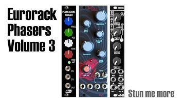 Eurorack Phasers - volume 3