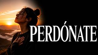 PERDÓNATE Y SANA ¦ Amor Propio, Autoestima