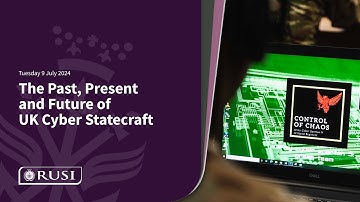 Webinar: The Past, Present and Future of UK Cyber Statecraft | Weds 9 July 2024