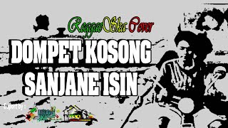 DOMPET KOSONG SANJANE ISIN II ReggaeSKA Cover (Video \u0026 Lirik)