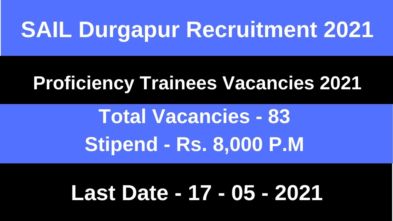 SAIL Durgapur Recruitment 2021| SAIL Recruitment 2021 Apply Online | SAIL Trainee Recruitment 2021