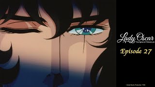 Even if I should Lose the Light | Lady Oscar: The Rose of Versailles - EP27 | English Sub
