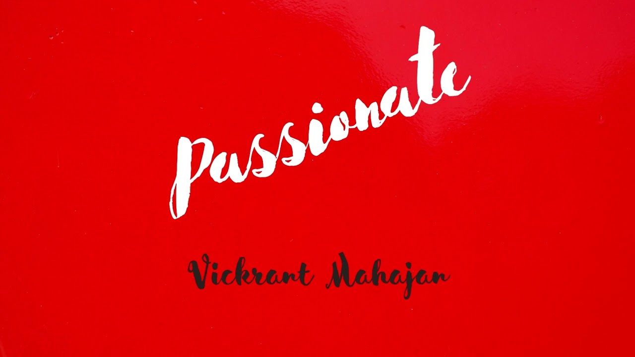 Vickrant Mahajan - Passionate (Official Audio)