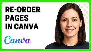 How to Re-Order Pages in Canva
