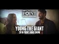 Young The Giant talk song a day writing process, streaming and the future