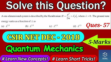 Q-57: WKB Approximation | CSIR NET DEC 2018 | Quantum Mechanics | Ground State Energy | 5-Marks
