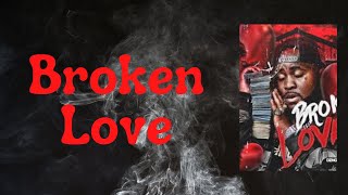 Mo3 & Kevin Gates - Broken Love (Lyrics)
