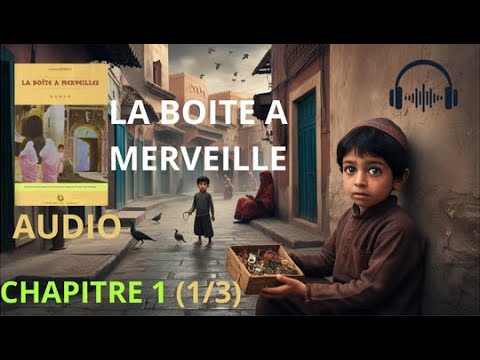 La Boîte à Merveilles Chapitre 1 1 3 Livre Audio Avec Animation Et Calm
