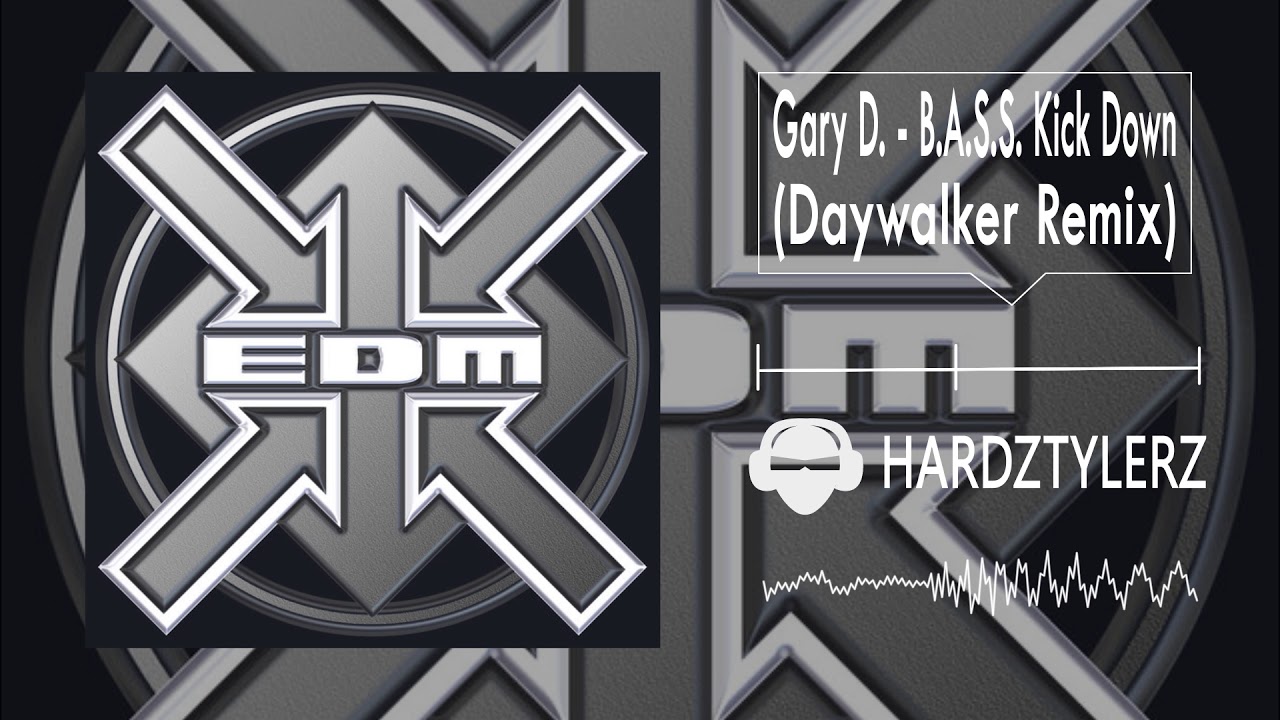 Obejrzyj Gary D. - B.A.S.S. Kick Down (Daywalker Remix) w YouTube Obejrzyj Gary D. - B.A.S.S. Kick Down (Daywalker Remix) w YouTube