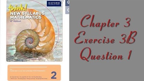Oxford Think New Syllabus Mathematics 8th Edition || Book 2 | Chapter 3 | Exercise 3B | Question 1