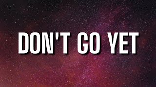 Camila Cabello -Don't Go Yet (lyrics )