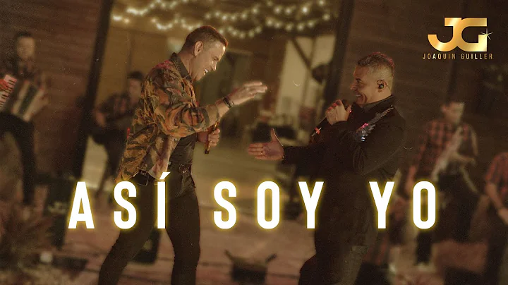 Joaquin Guiller x El Andariego - As Soy Yo (Video ...