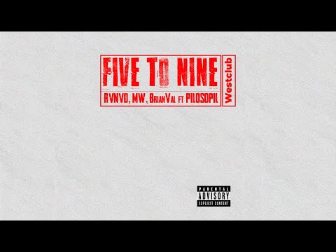 FIVE TO NINE - RVNVD , MW, BrianVal ft Pilosopil ( Visualizer )