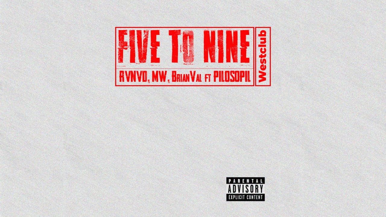 FIVE TO NINE - RVNVD , MW, BrianVal ft Pilosopil ( Visualizer )