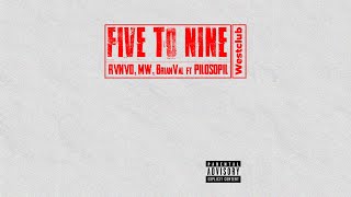 FIVE TO NINE - RVNVD , MW, BrianVal ft Pilosopil ( Visualizer )