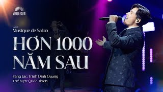 HƠN 1000 NĂM SAU | Trịnh Đình Quang | Quốc Thiên | Musique de Salon