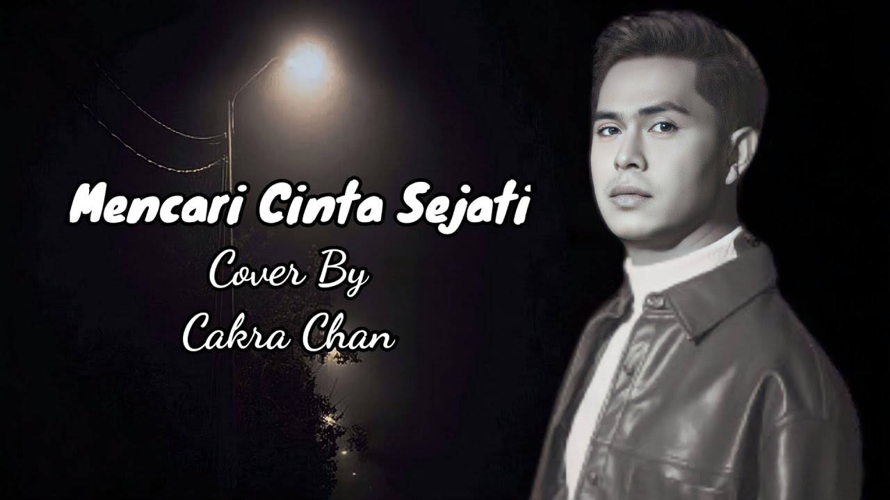 Cakra Chan Mencari Cinta Sejati (Lyrics) Lirik Lagu YouTube