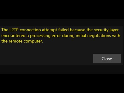 Fix Windows VPN Error L2TP Connection Failed Processing Error During Negotiations With Computer