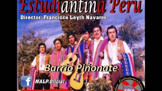 Video thumbnail of "Estudiantina Perú - Barrio Piñonate"