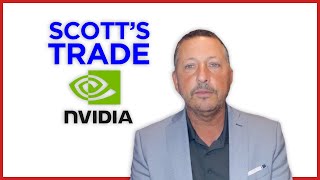 Scott's Trade: NVIDIA (NVDA)