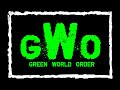 EGW - GREEN WORLD ORDER (GWO THEME) (Re-Imagined Remix) (The Music Video)