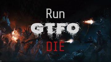 GTFO: The Game You