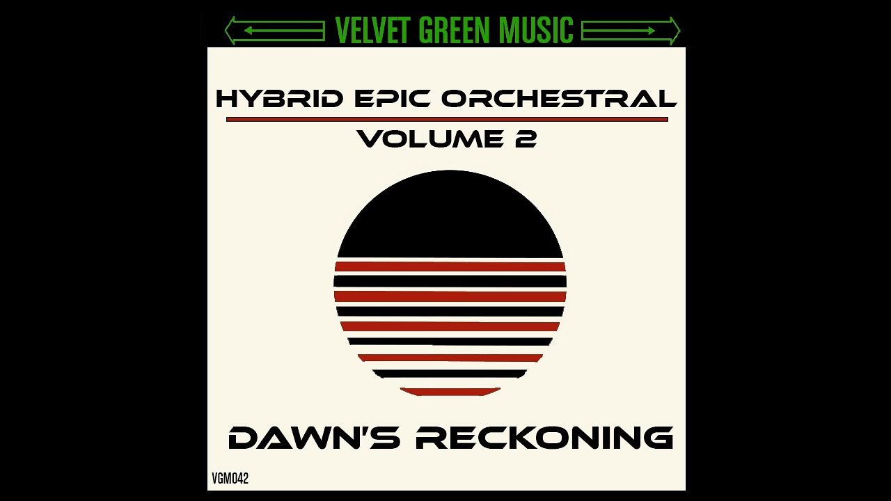 Watch VGM042 Hybrid Epic Orchestral Vol 2 Dawns Reckoning on YouTube Watch VGM042 Hybrid Epic Orchestral Vol 2 Dawns Reckoning on YouTube