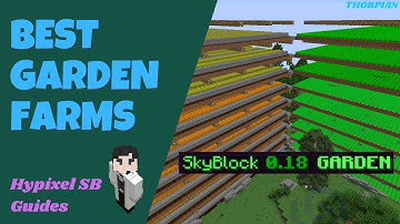 How to Build the Best Farms FAST on Hypixel Skyblock Gardens