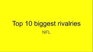 Top 10 greatest rivalries in NFL history