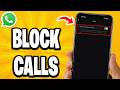How To Block Whatsapp Calls