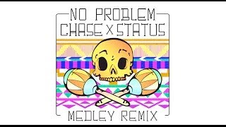 Chase & Status ft. Takura - No Problem (DJ Medley Remix)