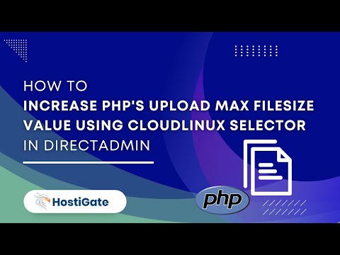 How to Increase PHP's upload max filesize value using CloudLinux Selector in DirectAdmin | Hexraa