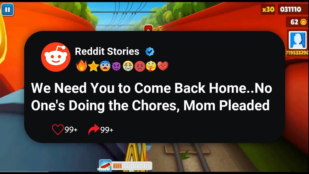 Нам нужно, чтобы ты вернулась домой... Никто не будет делать домашние дела, умоляла мама 