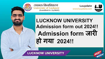 Lucknow University Admission form 2024 out ||LU Entrance Exam 2024 || UG, PG || admission form 2024