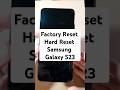 Factory Reset Hard Reset Samsung Galaxy S23 - The Fastest Way